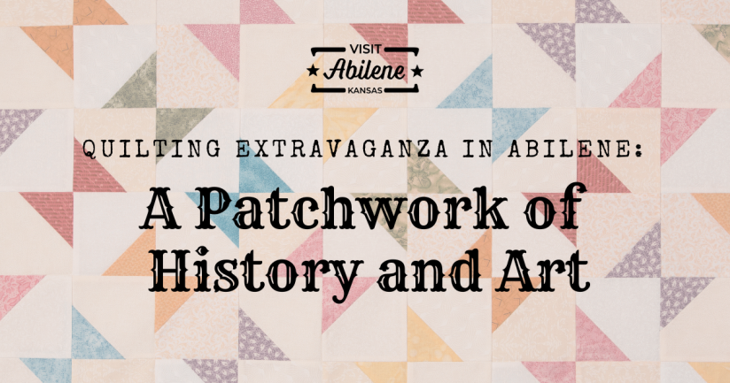 quilting_extravaganza_in_abilene_a_patchwork_of_history_and_art.png
